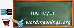 WordMeaning blackboard for moneyer